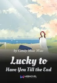 lucky-to-have-you-till-the-end-193×278