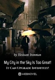 my-city-in-the-sky-is-too-great-it-can-upgrade-infinitely-193×278