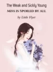 the-weak-and-sickly-young-miss-is-spoiled-by-all-193×278