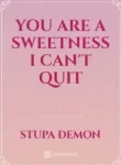 you-are-a-sweetness-i-cant-quit-193×278